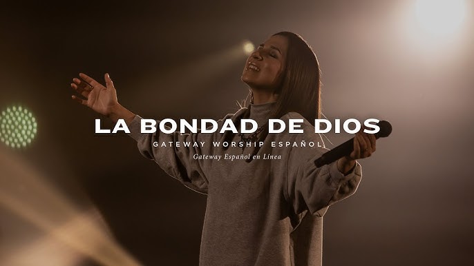 worship Bondad de Dios